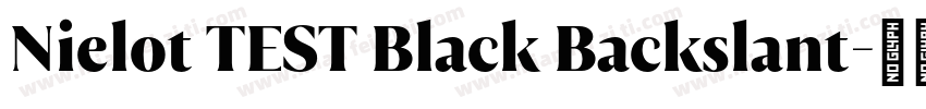 Nielot TEST Black Backslant字体转换